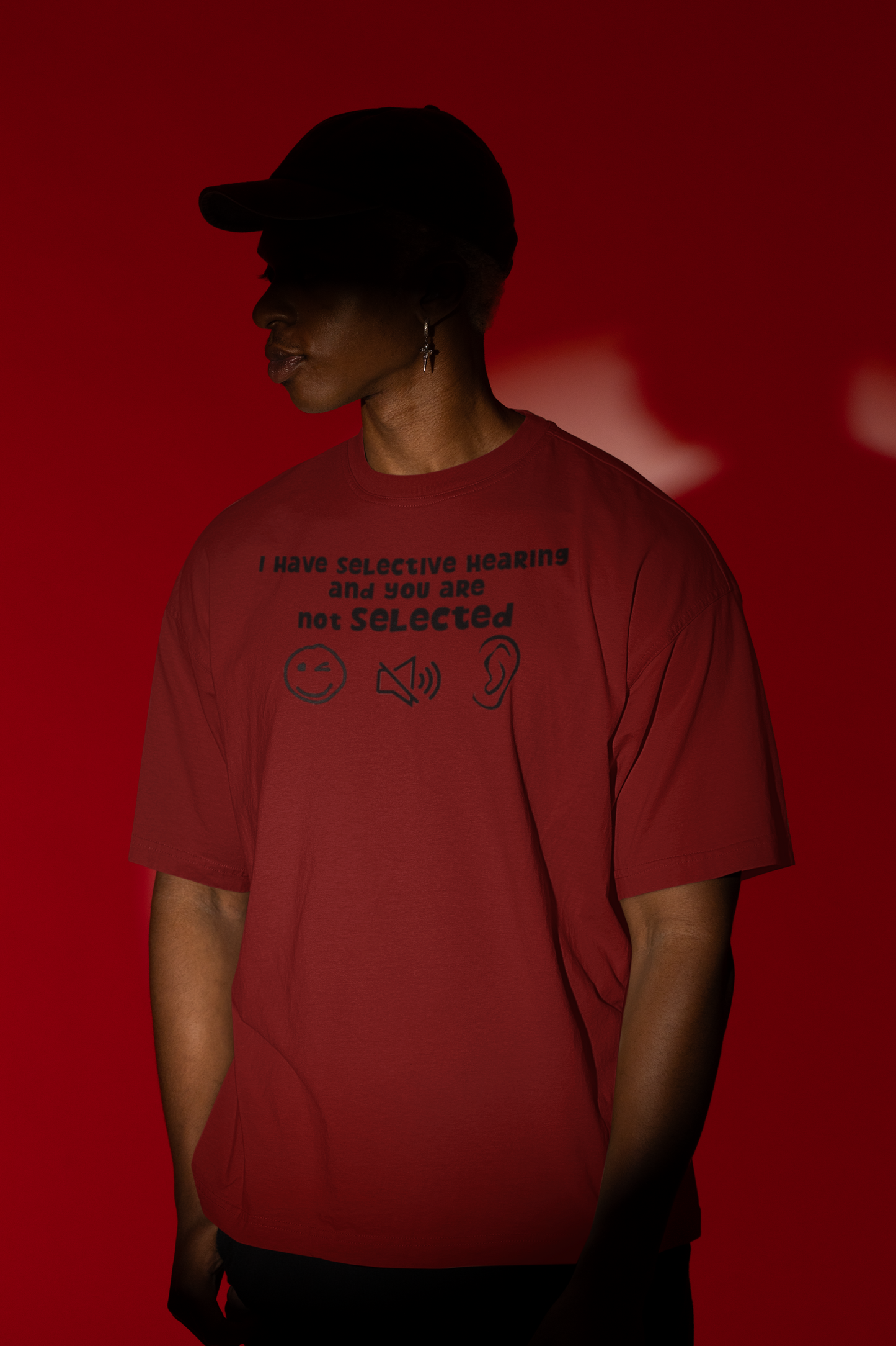 YOU ARE NOT SELECTED | Comfy Fit | Oversized T-Shirt